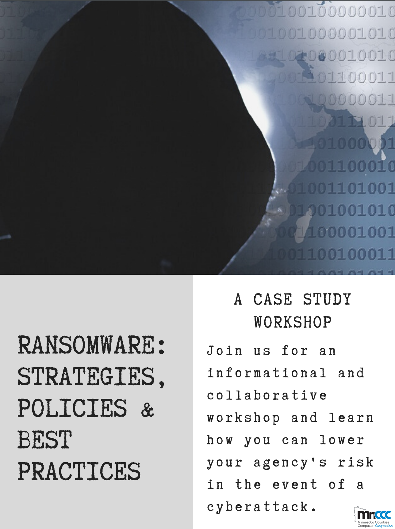 Ransomware: Strategies, Policies, and Best Practices - Join us for an informational and collaborative workshop and learn how you can lower your agency's risk in the event of a cyberattack.