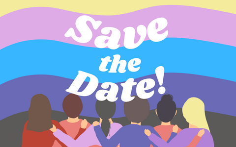 Save the Date written on a colorful, wavy background and a group of women with their arms around each other.